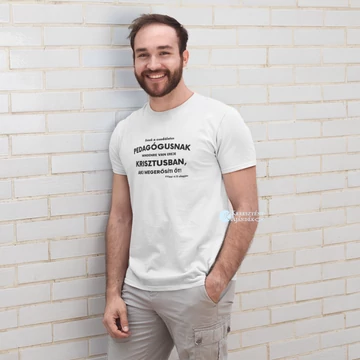 Mindenre van erőm Krisztusban, PEDAGÓGUS verzió  - igés, mintás, keresztény feliratos, kereknyakú férfi / unisex póló, FEHÉR S - 3XL méretben ( S )