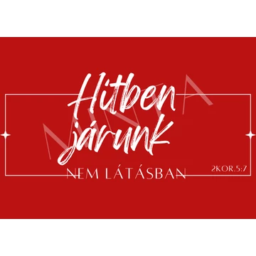 Hitben járunk, nem látásban - igés, mintás, keresztény feliratos, kereknyakú póló, lányoknak, fiúknak (9 évestől 14 éves korig ) PIROS - 9-11 éves méret