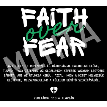 Faith Over Fear ( FOF ) - egyedi kétoldalas póló rendelésre - keresztény MINTA + válassz hozzá PÓLÓ MÉRETET is! ( többféle színben ) 