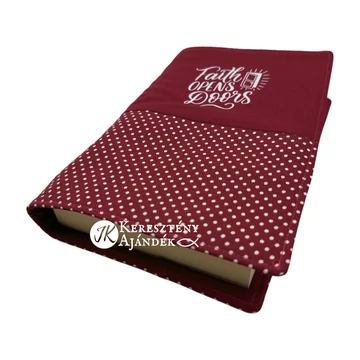 Faith opens doors - bibliaborító textil anyagból EFO / RÚF méretre BURGUNDI BORDO PÖTTYÖS