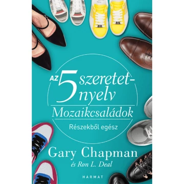 Gary Chapman és Ron L. Deal: Az 5 szeretetnyelv Mozaikcsaládok