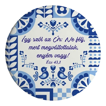 Így szól az Úr: Ne félj, mert megváltottalak, enyém vagy - igés, keresztény, tükör, népies grafikával