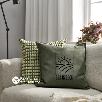 God is good - igés, keresztény feliratos, párnahuzat ( cipzáras ) 50x50 cm - OLAJZÖLD