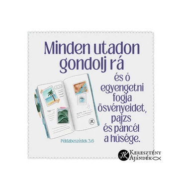 Minden utadon gondolj rá - igés, keresztény feliratos szemüvegtörlő kendő, 15*18 cm / 15*15 cm