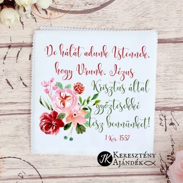 De hálát adunk...-Igés, keresztény feliratos szemüvegtörlő kendő 15*15 cm