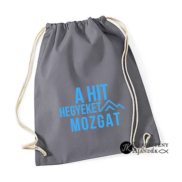 A hit hegyeket mozgat - igés, keresztény feliratos, vászon tornazsák, hátizsák ( SZÜRKE - KÉK )