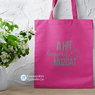 A hit hegyeket mozgat - igés, keresztény feliratos, hosszúfülű, vászontáska ( FUKSZIA - szürke felirattal )