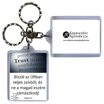 Igés kulcstartó -Bízzál az Úrban teljes szívből és ne a magad eszére támaszkodj!