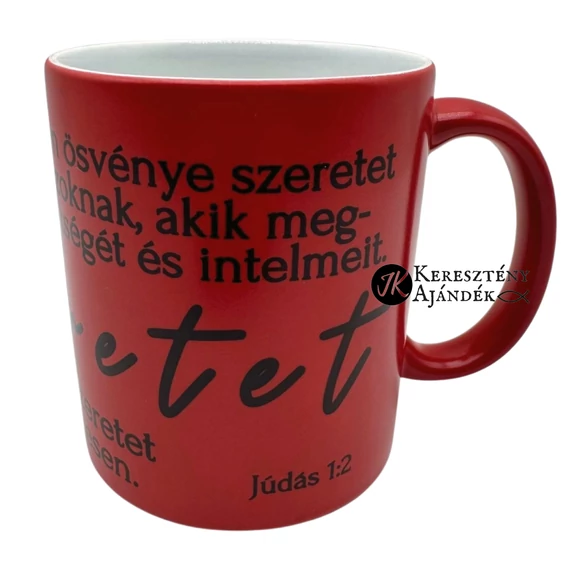 Az Úr minden ösvénye szeretet és hűség - igés, keresztény feliratos, kerámia bögre 330 ml SZÍNVÁLTÓS Piros - Fehér - akár Valentin napra is ;)