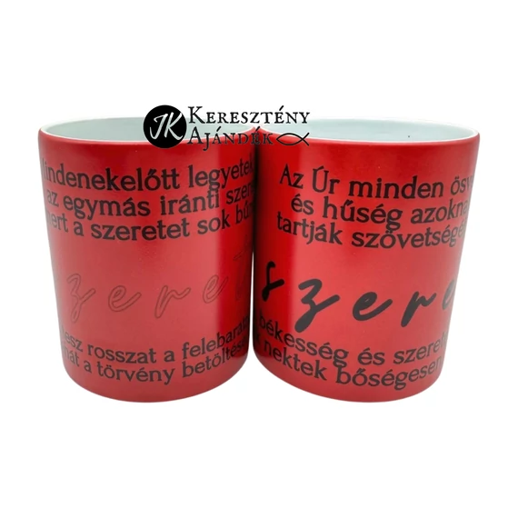 Mindenekelőtt legyetek kitartóak az egymás iránti szeretetben - igés, keresztény feliratos, kerámia bögre 330 ml SZÍNVÁLTÓS Piros - Fehér - akár Valentin napra is ;)