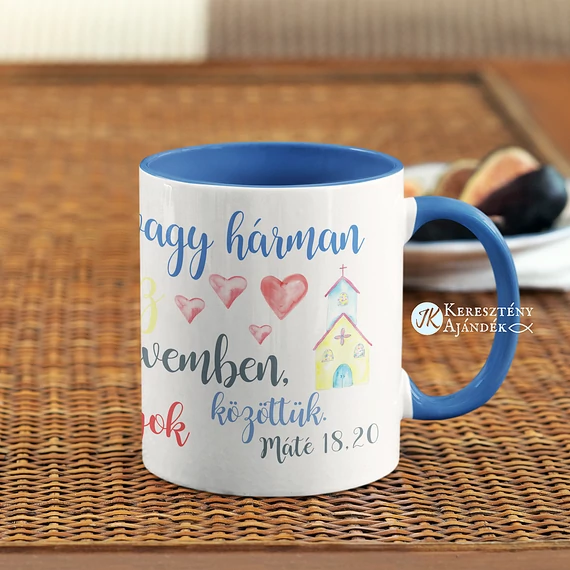 Ahol ketten vagy hárman összegyűlnek az én nevemben, ott vagyok közöttük - igés, keresztény feliratos, kerámia bögre 330 ml KÖZÉPKÉK