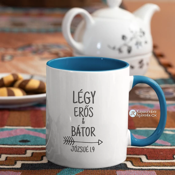 Légy erős és bátor - igés, keresztény feliratos, kerámia bögre 330 ml VILÁGOSKÉK