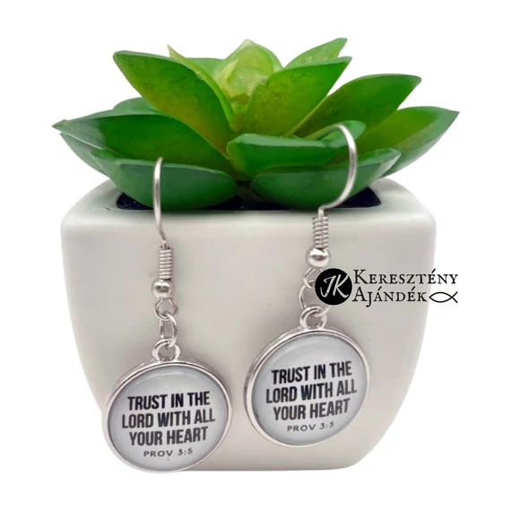Trust in the Lord with all your heart - nikkelmentes, üveglencsés, ezüst színű, lógós fülbevaló