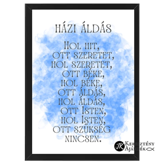 Házi áldás - keresztény, igés, kép, FEKETE színű keretben A/4 méretben