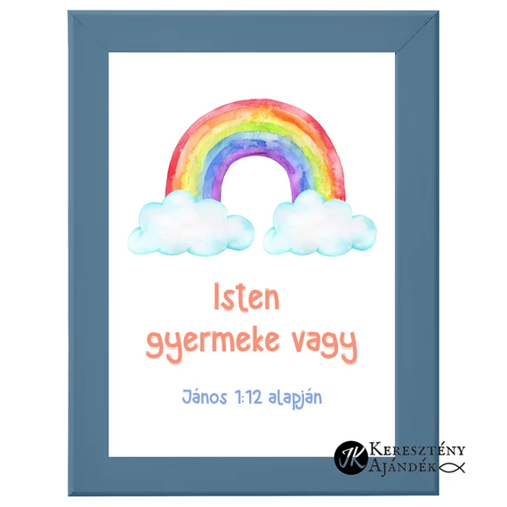 Isten gyermeke vagy (szivárványos) - keresztény feliratos, falikép,keretben 13x18cm, gyermekek számára PETROLKÉK