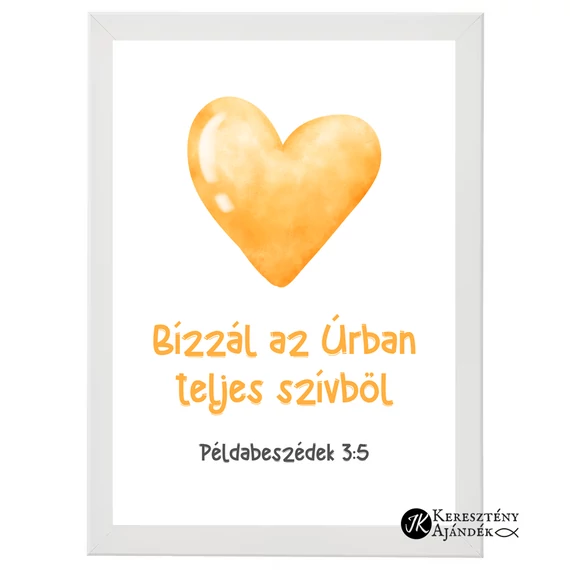 Bízzál az Úrban teljes szívből - falikép, keretben, A/4 méretben, gyermekek számára FEHÉR