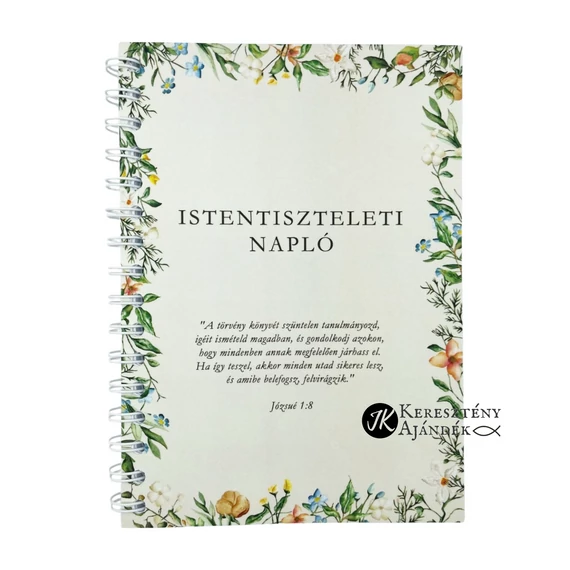 Istentiszteleti Napló - A törvény könyvét szüntelen tanulmányozd - A5 - ös méretű, spirálozott füzet, felnőttek részére