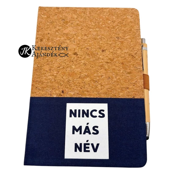 Nincs más név - igés, keresztény feliratos, parafa és pamut jegyzetfüzet igével - kb. A5 - ös méretű, vonalas lapokkal és ajándék golyóstollal ( KÉK )
