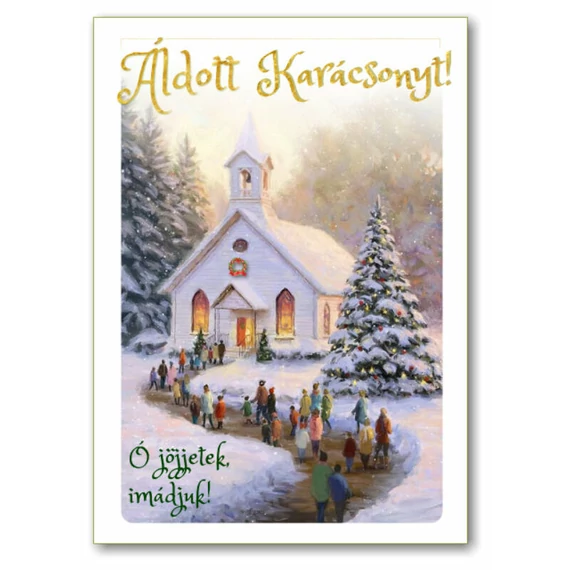 Áldott karácsonyt! Ó jöjjetek, imádjuk! -  karácsonyi, boríték nélküli képeslap