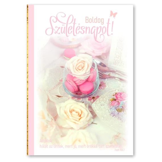 Boldog születésnapot! Adjatok hálát az Úrnak, mert jó, mert örökké tart szeretete! Zsolt 106,1 - keresztény feliratos képeslap, borítékos