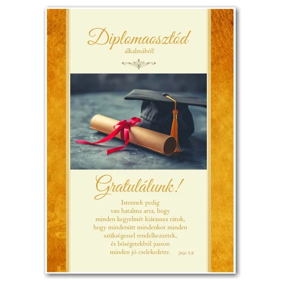 Diplomaosztód alkalmából! Gratulálunk! Istennek pedig van hatalma arra.... - igés képeslap, keresztény feliratos, borítékos, ballagásra, diplomaosztóra