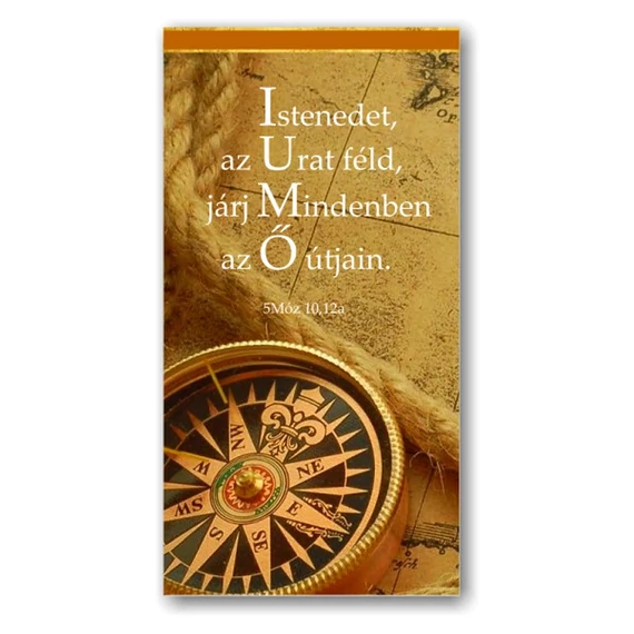 Istenedet, az Urat féld, járj mindenben az ő útjain. 5Móz 10,12a - mágneses, igés, papír könyvjelző