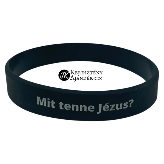 What would Jesus do (  Mit tenne Jézus )? WWJD - Szilikon karkötő-angol felirattal + magyar ige (egy méret)