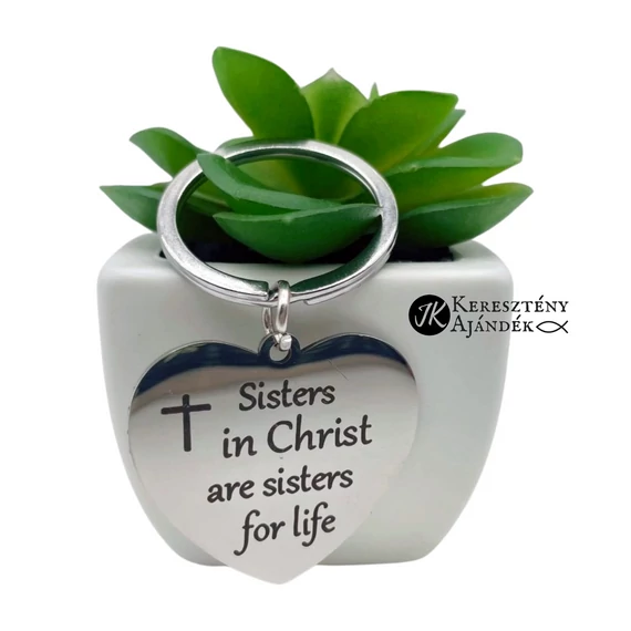 Sisters in Christ are sisters for life - gravírozott, szív formájú, acél kulcstartó 