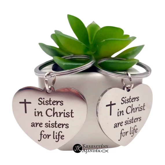 Sisters in Christ are sisters for life - gravírozott, szív formájú, acél kulcstartó 