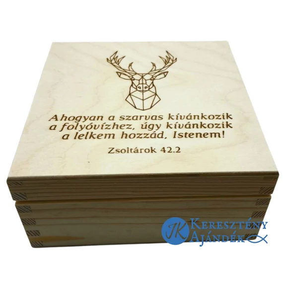 Ahogyan a szarvas kívánkozik a folyóvízhez - igés, keresztény feliratos, gravírozott fenyő doboz ( 14,5 x 14,5 cm )