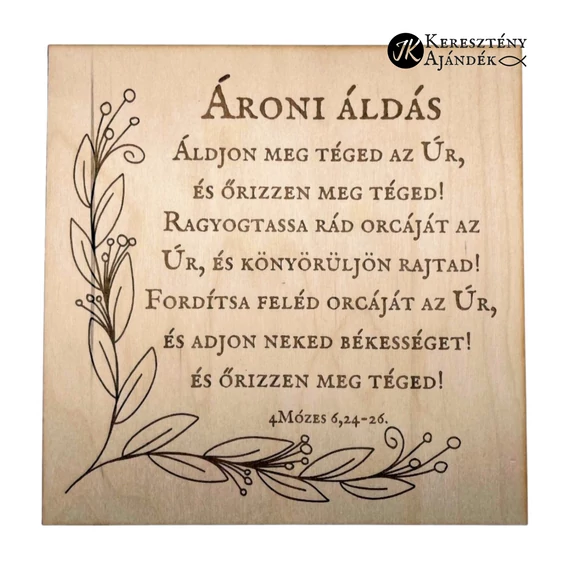 Ároni áldás: Áldjon meg téged az Úr  - gravírozott, igés, keresztény feliratos, NATÚR fatábla, falikép, 25x25 cm-es , akasztóval