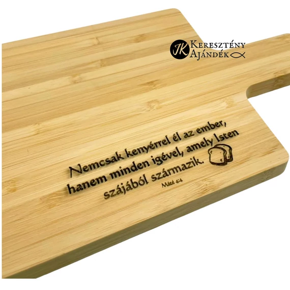 Nemcsak kenyérrel él az ember - igés, keresztény feliratos, gravírozott, natúr bambusz fa, vágódeszka ( 31x15 cm )