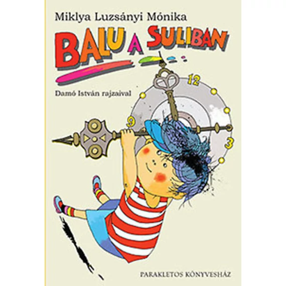 Miklya Luzsányi Mónika: Balu a suliban 