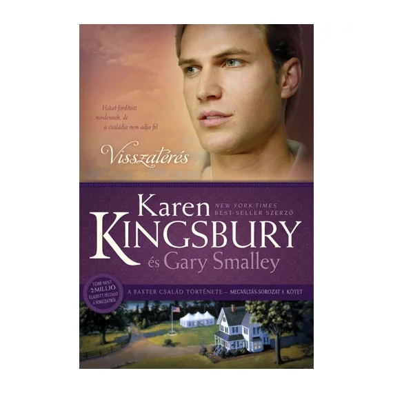 Karen Kingsbury: Visszatérés - a Baxter család története - Megváltás sorozat 3. kötet