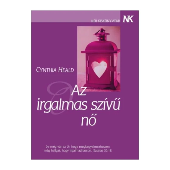 Cynthia Heald: Az irgalmas szívű nő