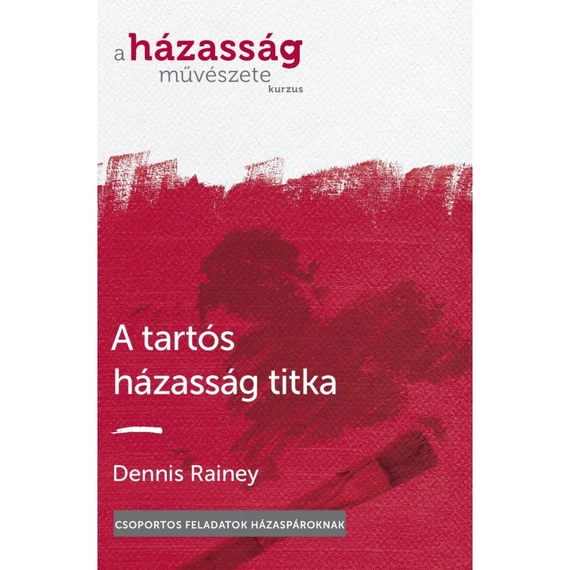 Dennis Raney: A tartós házasság titka