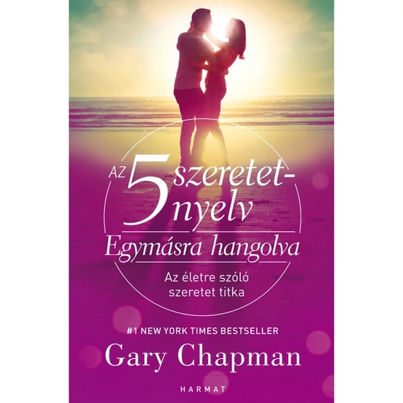 Gary Chapman: 5 szeretetnyelv: Egymásra hangolva 