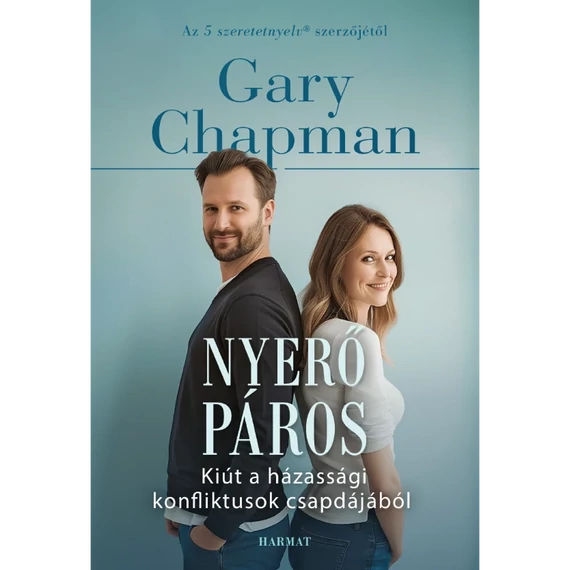 Gary Chapman: Nyerő páros - kiút a házassági konfliktusok csapdájából