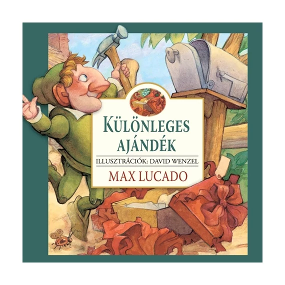 Max Lucado: Különleges ajándék keménytáblás gyermekkönyv