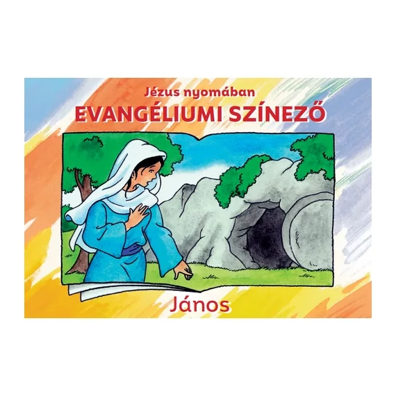 Jézus nyomában - Evangéliumi színező – János