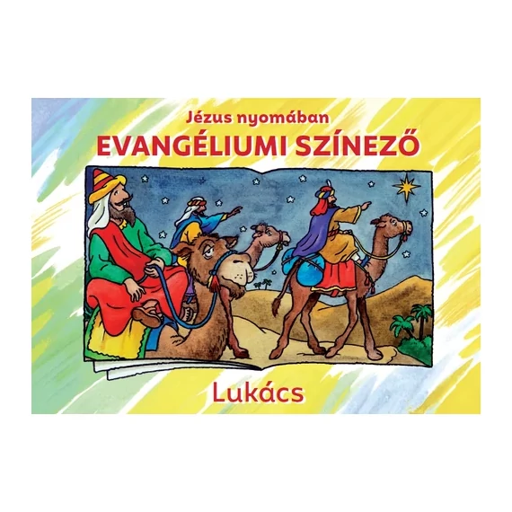 Jézus nyomában - Evangéliumi színező – Lukács