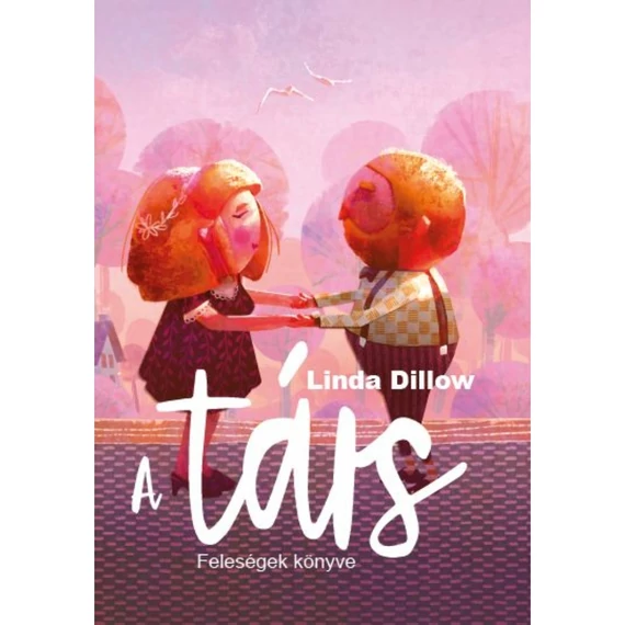 Linda Dillow: A társ - feleségek könyve