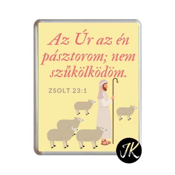 Az Úr az én pásztorom, nem szűkölködöm. Zsolt 23,1 - igés, keresztény feliratos hűtőmágnes műanyag, 76*57 mm