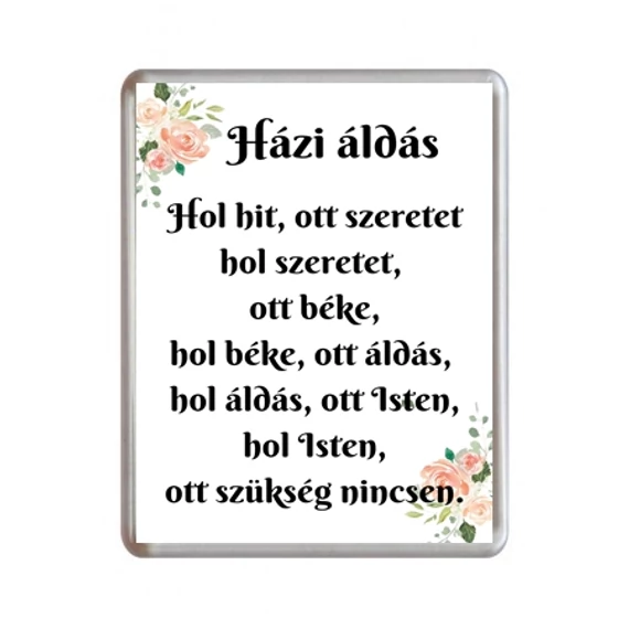 Házi áldás - igés, keresztény feliratos hűtőmágnes műanyag, 76*57 mm