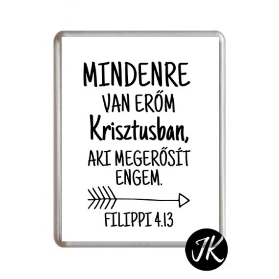 Igés hűtőmágnes - Mindenre van erőm Krisztusban... igés, keresztény feliratos hűtőmágnes műanyag, 76*57 mm