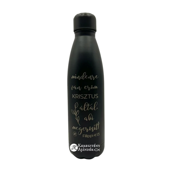 HŐTARTÓS - Mindenre van erőm Krisztus által - gravírozott, igés, keresztény feliratos, fém, duplafalú palack 500 ml FEKETE