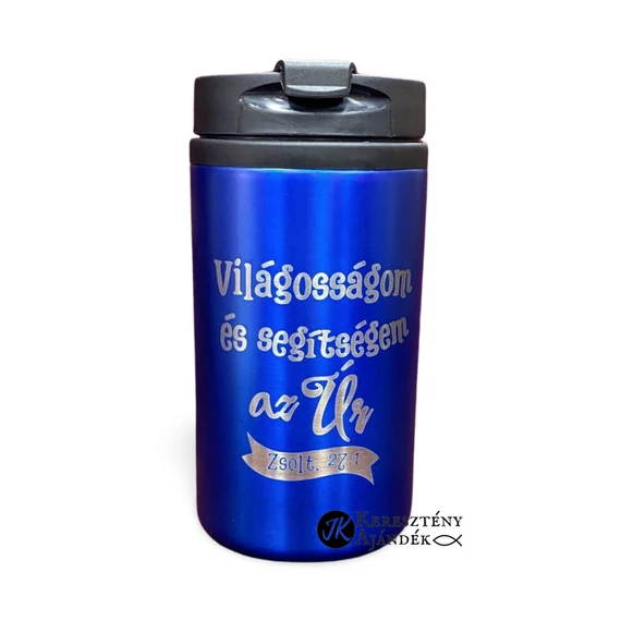 Világosságom és segítségem az Úr - 300 ml - es, gravírozott, igés, keresztény feliratos TERMOSZPOHÁR, KÉK