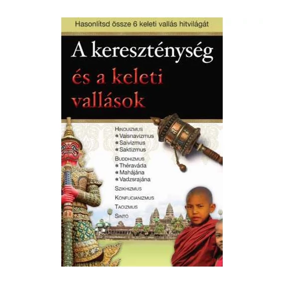 A kereszténység és a keleti vallások - hasonlítsd össze 6 keleti vallás hitvilágát ( leporello )