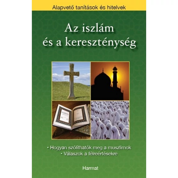 Az iszlám és a kereszténység - Alapvető tanítások és hitelvek ( leporello )
