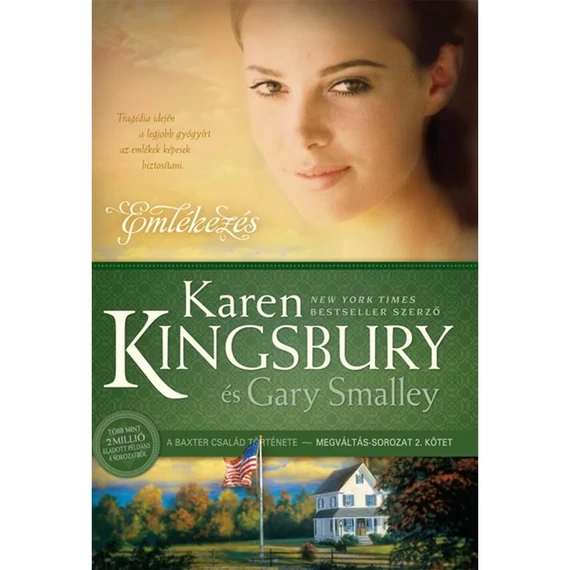 Karen Kingsbury és Gary Smalley: Emlékezés ( Megváltás-sorozat 2. kötet )